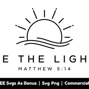 Seja a Luz Svg Png Arquivos, Escritura Svg, Mateus 5:14 Svg, Versículo da Bíblia Svg, Religioso Svg, Fé Svg, Sun Svg