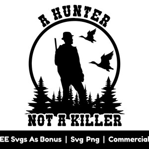 A Hunter Not A Killer Svg Png Files, Duck Hunter Svg, Riffle Svg, Flying Ducks Silhouette Svg, Hunting Svg, Wild Hunter Svg