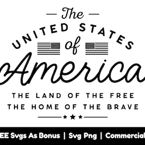 The United States Of America Svg Png Files, The Land Of The Free, The Home Of The Brave  Svg, USA Flags Svg, Patriotic Svg, Fourth Of July