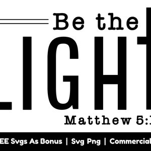 Sé la luz SVG Archivos Png, Signo SVG, Escritura Svg, Mateo 5:14 Svg, Versículo bíblico Svg, Religioso Svg, Fe Svg