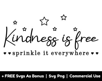 Kindness Is Free, Sprinkle It Everywhere Svg Png File, Motivational Quotes Svg, Kindness Svg, Flowers Svg, Positive Sayings Svg