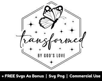 Transformed By Gods Love Svg Png Files, Christian Svg, Butterfly Svg, Religious Svg, Bible Verse Svg, Christian Shirt Design Svg,