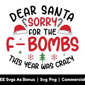 Caro Babbo Natale mi dispiace per i file Png in formato F-Bombs, divertente Natale in formato Svg, cappelli di Babbo Natale in formato Svg, bastoncini di zucchero in formato Svg, alberi di Natale in formato Svg