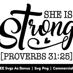 Ella es fuerte svg archivos png, Proverbios 31:25 svg, versículo bíblico svg, svg inspirador, svg religioso, svg cristiano