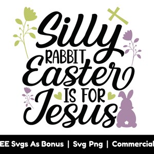 Frohe Ostern-Svg-Png-Dateien, albernes Kaninchen, Ostern ist für Jesus, Osterhase, Christen, lustige Ostern, religiöse SVG