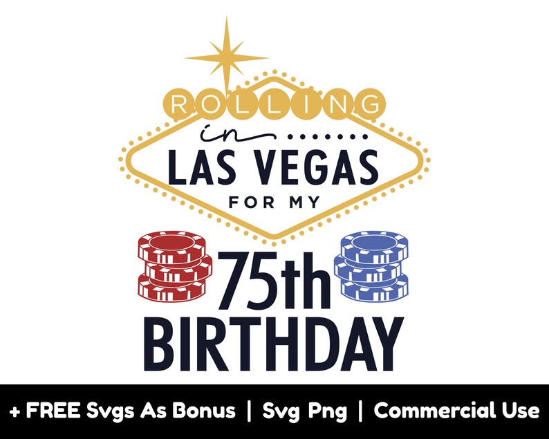 Puede incluir: Un letrero de Las Vegas dorado y blanco con el texto "ROLLING in.... LAS VEGAS FOR MY 75th BIRTHDAY". El letrero est&aacute; rodeado por dos pilas de fichas de p&oacute;quer rojas y azules.