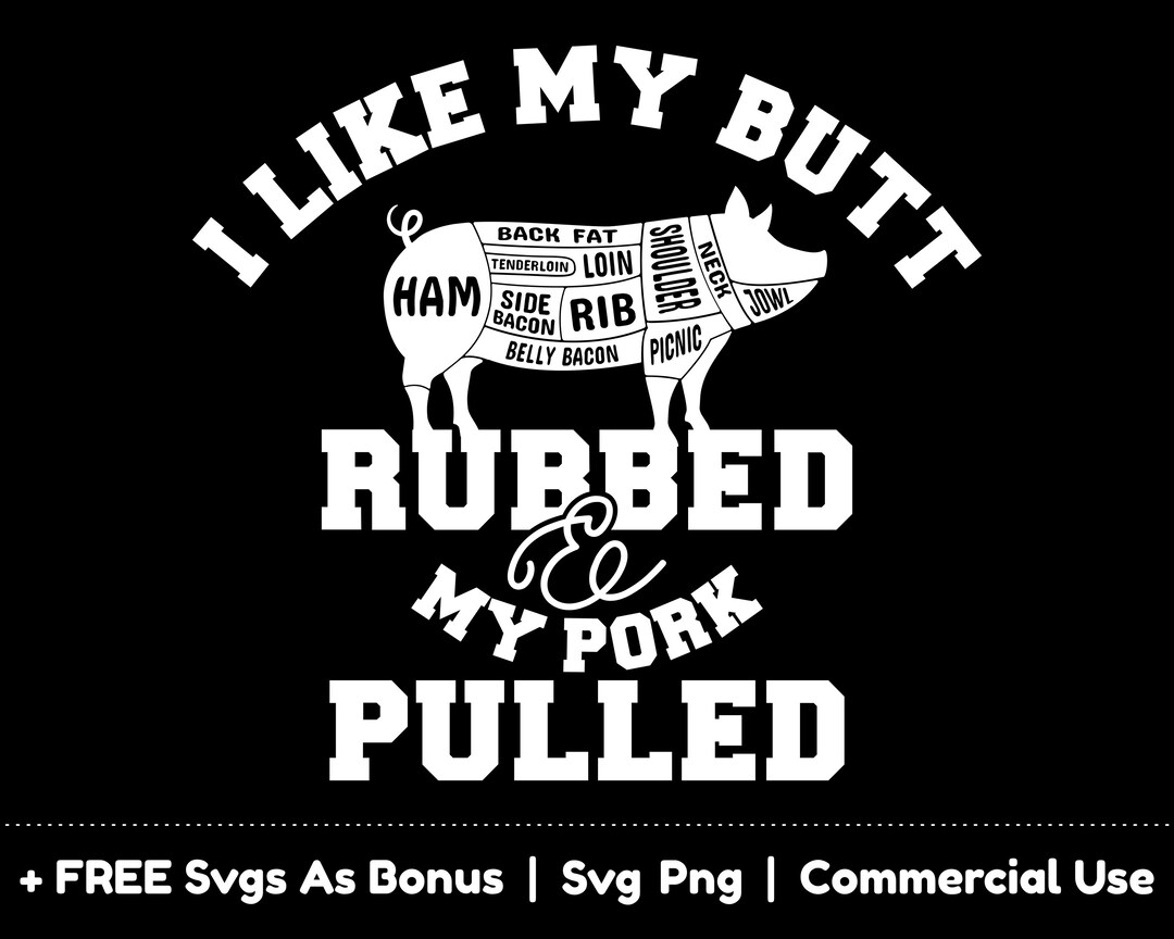 Funny BBQ Apron Sayings Svg Png Files, I Like My Butt Rubbed, My Pork ...