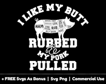 Funny BBQ Apron Sayings Svg Png Files, I Like My Butt Rubbed, My Pork Pulled Svg, Gift For BBQ Lover Svg
