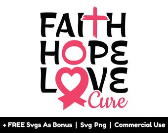 Faith Hope Love Cure Svg Png Files, Breast Cancer Svg, Cancer Awareness Svg, Cancer Awareness Ribbon Svg, Breast  Cancer T Shirt Design Svg