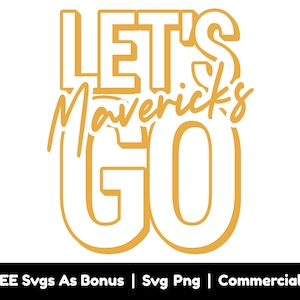 Let's Go Mavericks Svg Png Files, Mavericks Football Svg, Sport Svg, Sign Svg, Football Lover Shirt Design Svg, Game Day Svg