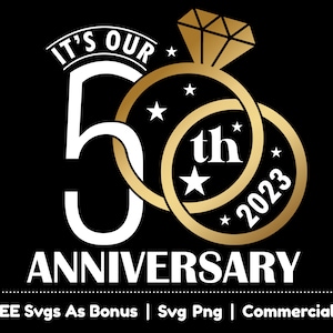 Het is onze 5e verjaardag Svg Png-bestanden, 50e huwelijksverjaardag Svg, 2023 Svg, Ring Svg, 50 of 5 jaar jubileum Svg