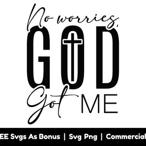 No te preocupes, Dios me consiguió archivos png svg, svg religioso, svg de fe, svg cristiano, svg cruzado, svg de versículo bíblico, diseño de camiseta cristiana svg