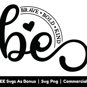 Positive Vibes Shirt Design SVG Png Datei, Be Brave, Be Bold, Be Kind svg, Selbstliebe svg, Motivations svg, Freundlichkeit svg, Inspirierende svg