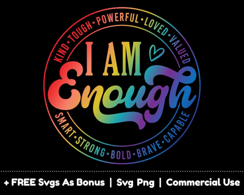 Puede incluir: Un c&iacute;rculo de colores arco&iacute;ris con el texto "I AM Enough" en una fuente estilizada. El c&iacute;rculo est&aacute; rodeado por un c&iacute;rculo negro con las palabras "Kind, Tough, Powerful, Loved, Valued, Smart, Strong, Bold, Brave, Capable" en una fuente m&aacute;s peque&ntilde;a.