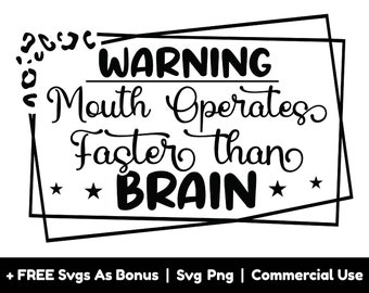 Sarcastic Shirt Svg, Warning Svg, Mouth Operates Faster Than Brain Svg Png Files, Double Framed Png, Funny Quotes Svg