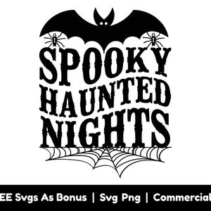 Spooky Haunted Nights Svg Png Files, Scary Night Svg, Bat Svg, Creepy Spooky Svg, Spider Web Svg, Spiders Svg, Halloween Svg