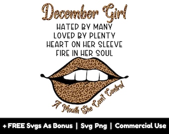 December Girl Svg Png Files, Lips Biting Svg, Birthday Svg, December Born Svg, Leopard Pattern Svg, A Month She Can't Control Svg