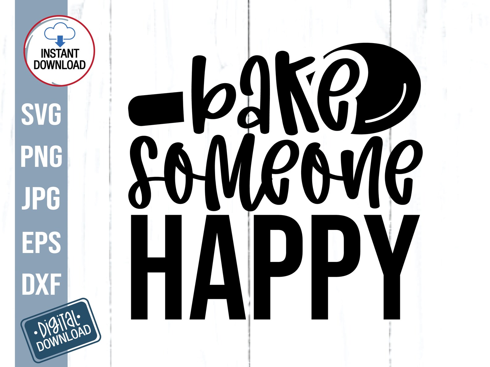 Bake Someone Happy Svg File for Cricut Cooking Svg Funny Etsy India