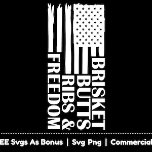 May include: A white silhouette of an American flag with the words "FREEDOM", "RIBS &", "BUTTS", and "BRISKET" written vertically along the left side of the flag.