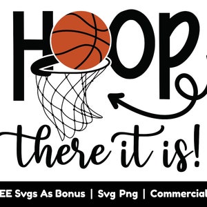 Hoop, there it is Svg Png Files, basketball ball Svg, Sport Lover Svg, Basketball Mama Svg, Basketball T Shirt Design Svg