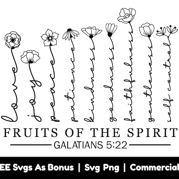 Fruits Of The Spirit Svg Png Files, Galatians 5:22 Svg, Love, Patience, Kindness, Goodness, Peace, Faithfulness, Flowers, Self Control Svg