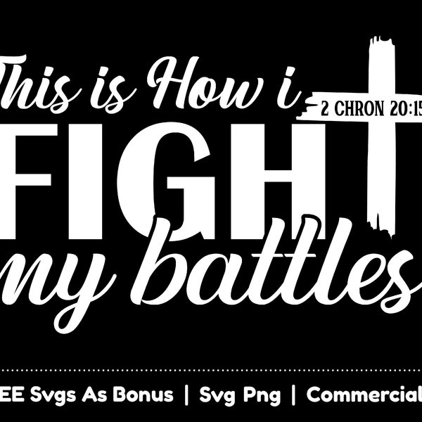 Thisnis How I Fight My Battles Png - Etsy