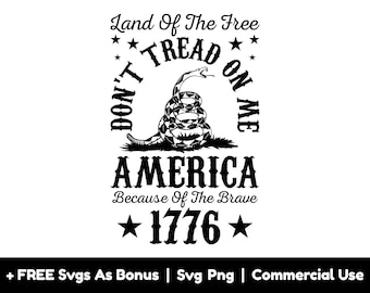 May include: Black and white graphic design featuring a coiled rattlesnake with the text "Don't Tread On Me" and "Land Of The Free" above the snake and "America Because Of The Brave 1776" below the snake.