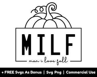 Könnte beinhalten: Schwarzweißes Grafikdesign mit einem Kürbis und dem Text "MILF man i love fall".