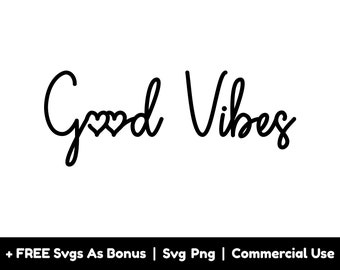 Good Vibes SVG PNG Files, Cute Girly T-Shirt Design Svg, Positive Vibes Svg, Motivational Svg, Self Love Svg, Hearts Svg
