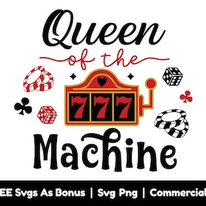 Queen Of The Slot Machine Svg Png Files, Casino Lover Svg, Playing Cards Svg, 777 Svg, Carrom Board Dice Svg, Cash Machine Svg