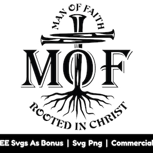 Mann des Glaubens-Svg-Png-Dateien, verwurzelt in Christus svg, MOF svg, christliche svg, Kreuz svg, christliches Shirt Design svg religiöses Geschenk sv