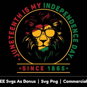 Juneteenth Is My Independence Day Svg PNG File, Since 1865 Svg, Black Afro Shirt Design Svg, Black History Month SVG, Lion Head Svg, Circle