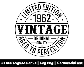 Vintage Limited Edition Svg Png Files, Birthday Svg, 1962 Svg, Aged To Perfection Svg, Circle Frame Svg