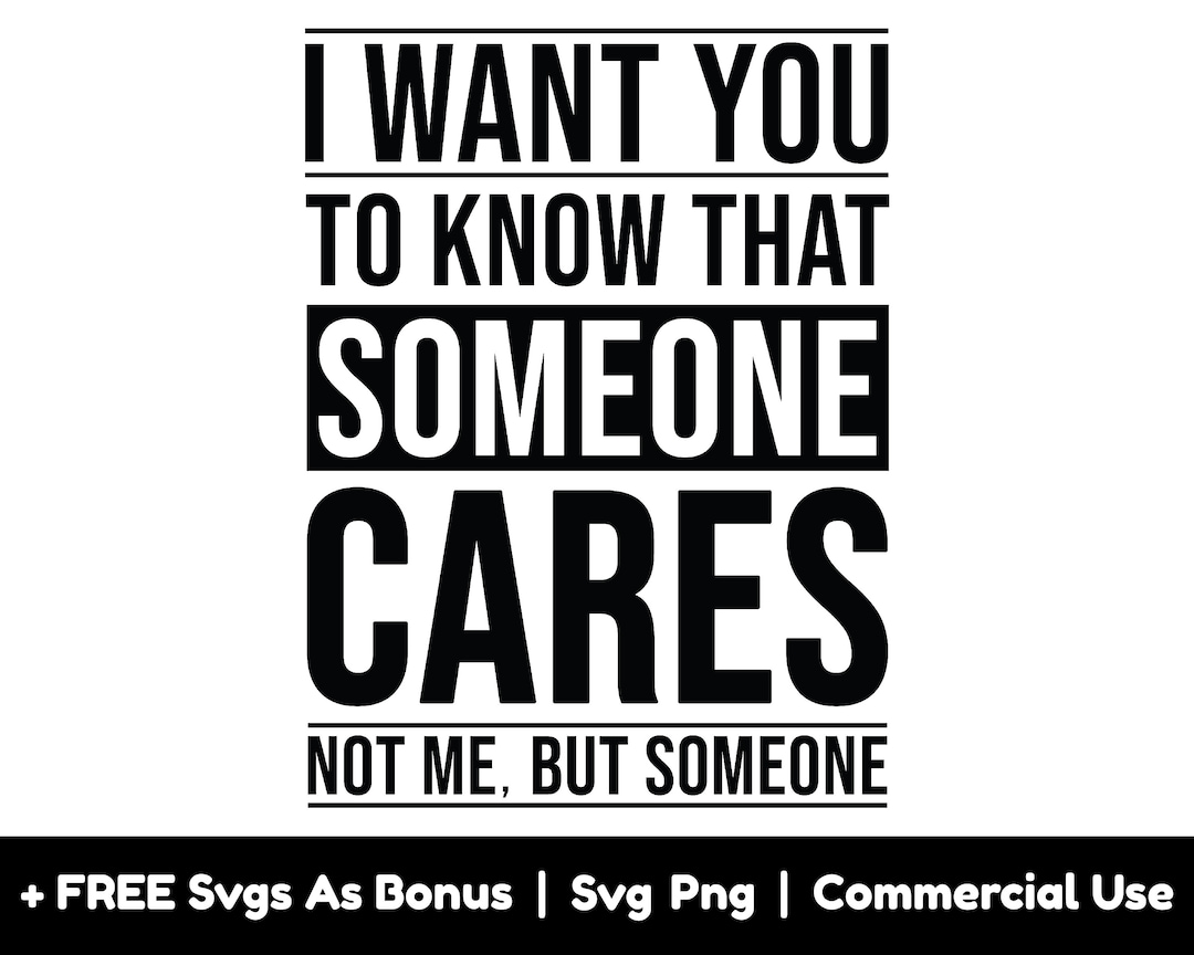 Quiero que sepas que a alguien no le importo yo, sino alguien svg