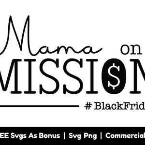 Mama op een missie Svg Png-bestanden, grappige Black Friday Svg, winkelen Svg, moeder leven Svg, moeder Shirt Design Svg