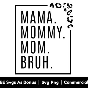 Mama Mommy Mom Bruh Svg Png Files, Cornice Quadrata Svg, Divertente Festa della Mamma Svg, Vita di Mamma Svg, Regalo per la Mamma Svg