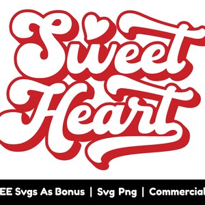 Sweet Heart SVG PNG Files, Valentines Day Gift Svg, Png Files For Sublimation, SVG For Shirts