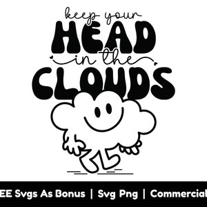 Trzymaj głowę w chmurach Svg Png File, Smiley Clouds Clipart Image Svg, Cute Tshirt Design Svg, Stay Positive Svg, Motivation Svg