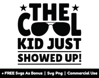 The Cool Kid Just Sowed Up Svg Png Files, Baby Boy Svg, Toddler Svg, Sunglasses Svg, Birthday Svg, Birthday T Shirt Design Svg Png