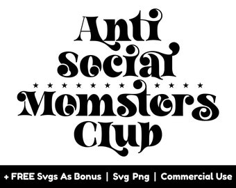 Anti Social Momsters Club Svg Png Archivos, Mamá Svg, Divertido Halloween Svg, Mamá Camisa Diseño Svg, Temporada Espeluznante Svg