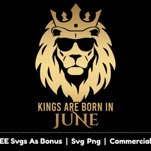 6 月に王様が生まれる SVG PNG ファイル、バンドル SVG、T シャツ デザイン SVG、王冠とサングラスをつけたライオンの頭 SVG、昇華用ゴールデン PNG SVG