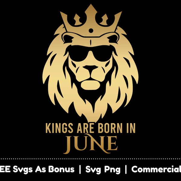 Kings Are Born In June Svg Png Files, Bundle Svg, Tshirt Design Svg, Lion Head With Crown And Sunglasses Svg, Golden Png For Sublimation Svg