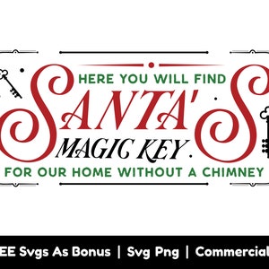 Santa&#39;s Magic Key Svg Png Files, Funny Christmas Svg, Holiday Svg, X-mas Svg, Santa Claus Svg