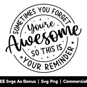 Parfois, vous oubliez que vous êtes génial donc c'est votre rappel Svg Png fichiers, citation positive Svg, étoiles Svg, famille Svg