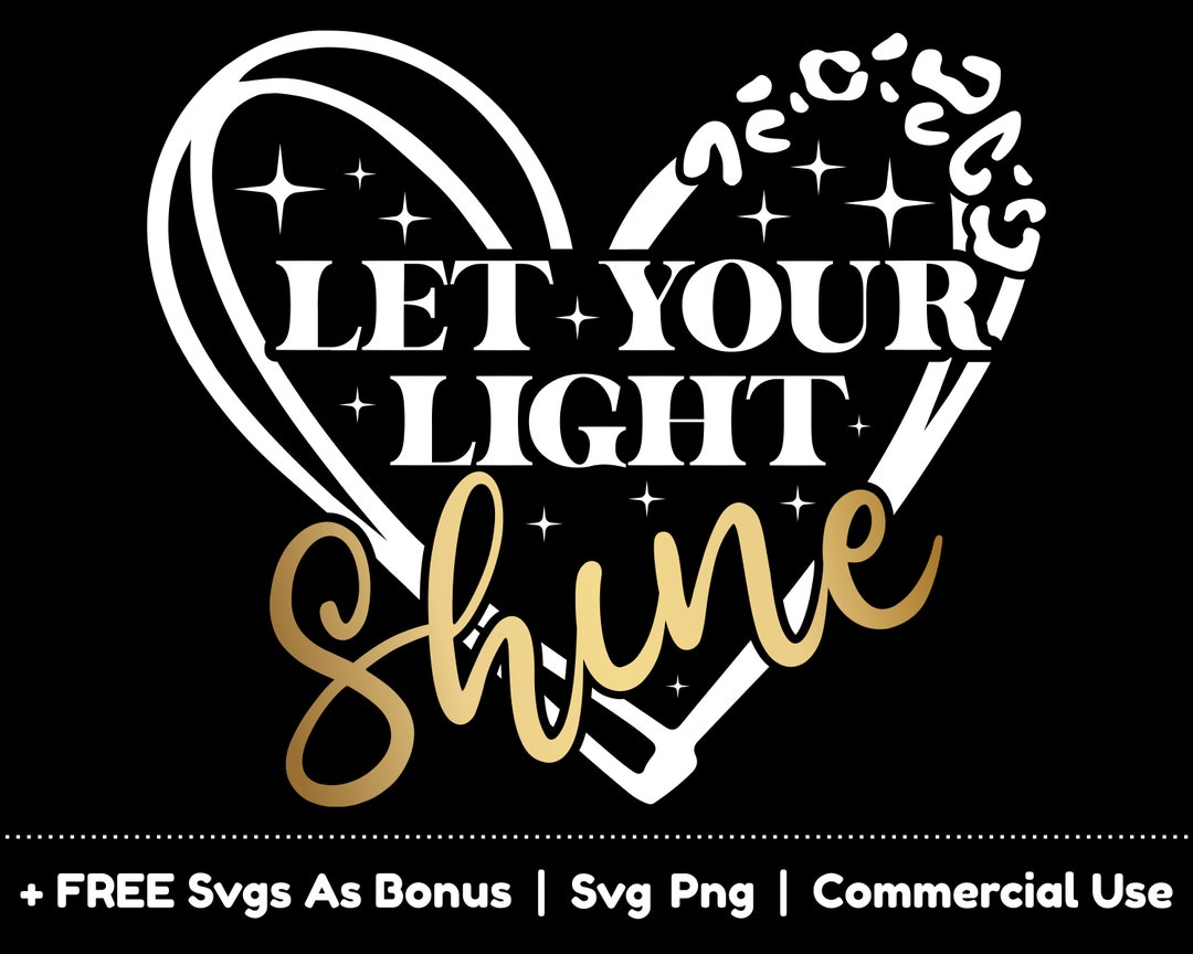 Let Your Light Shine on Heart Svg Png Files, Leopard Svg, Religious Svg ...
