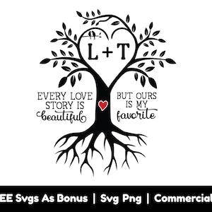 Love Tree Svg, elk liefdesverhaal is mooi, maar de onze is mijn favoriete Svg Png-bestanden, boom met wortels en hart Svg, Png voor sublimatie