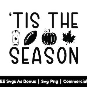 Tis The Season Svg Png Files, Sign Svg, Fall Svg, Coffee Cup Svg, Pumpkin Svg, Coffee Bean Svg, Fall Leave Svg