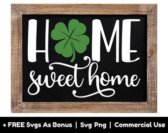 Home Sweet Home Svg Png Files, St Patricks Day Decor Svg, Clover Leaf Svg, Women Lucky Shirt Svg, Wall Art Svg