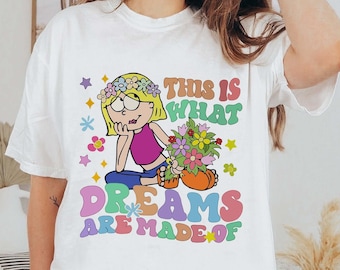 This Is What Dreams Are Made Of Lizzie Mcguire Shirt, Lizzie McGuire Shirt, Disney Women Shirt, What Dreams Are Made Of Shirt, Disney Shirt