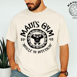 Maui’s Gym Shirt, Comfort Colors Moana and Maui T-shirt, Disneyland Vacation Shirt for Men, Men&#39;s Gym Tee, Disney Gift for Boyfriend